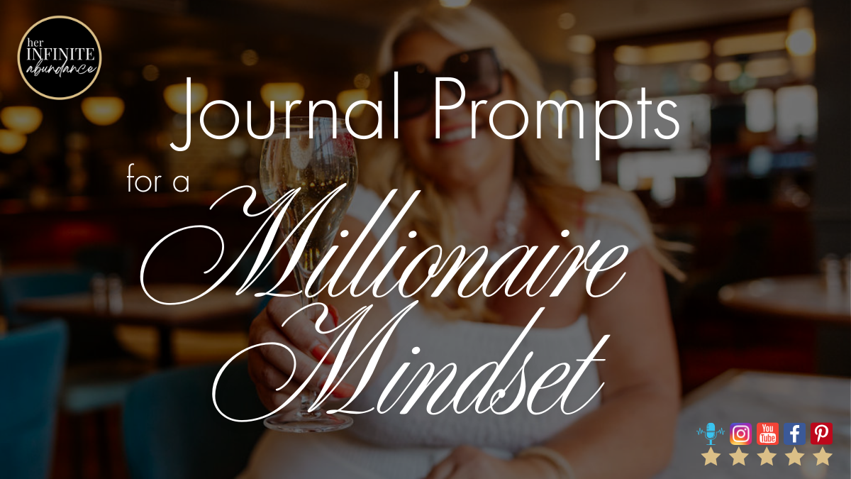 Journal Prompts for a Millionaire Mindset of Abundance
